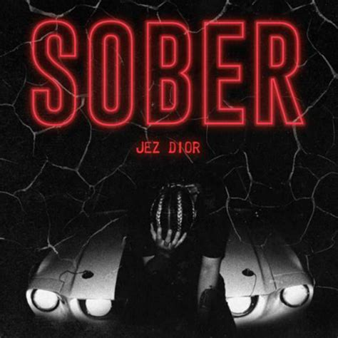 sober music video jez dior|‎Sober by Jez Dior on Apple Music.